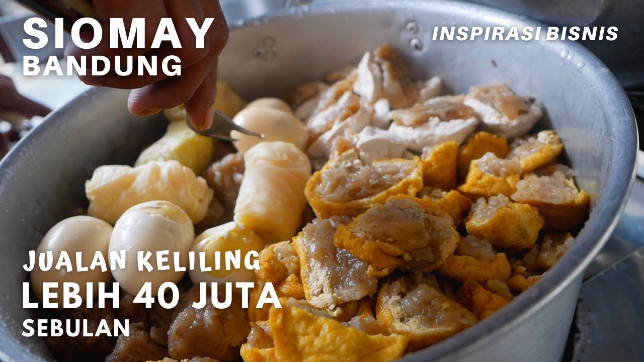 Jualan di Gerobak Omset Puluhan Juta Sebulan - SIOMAY BANDUNG PAK DIDI