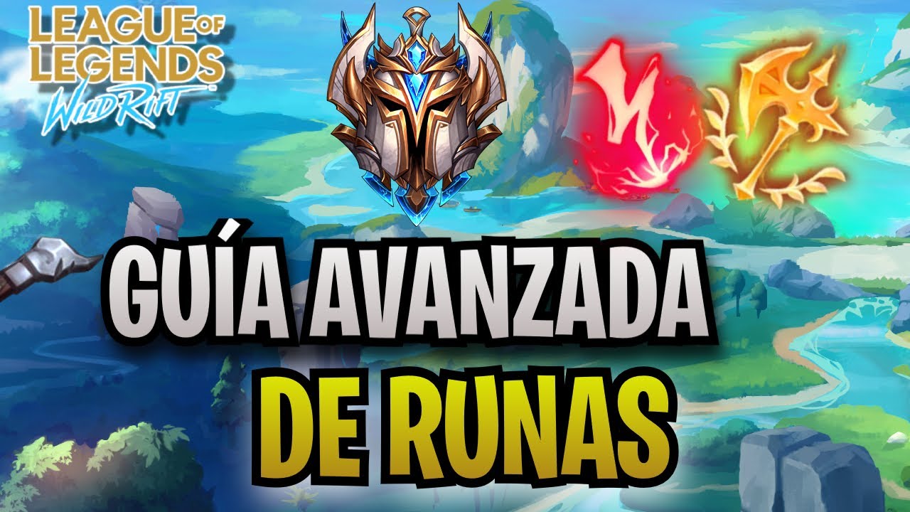 ¿NO SABES QUÉ RUNAS USAR? - GUÍA AVANZADA DE RUNAS EN WILD RIFT
