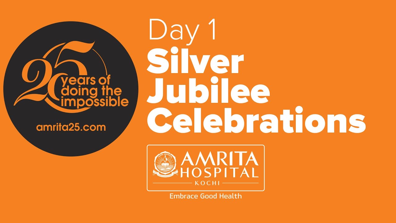 Day 1 - Silver Jubilee Celebrations - Amrita Hospital Kochi