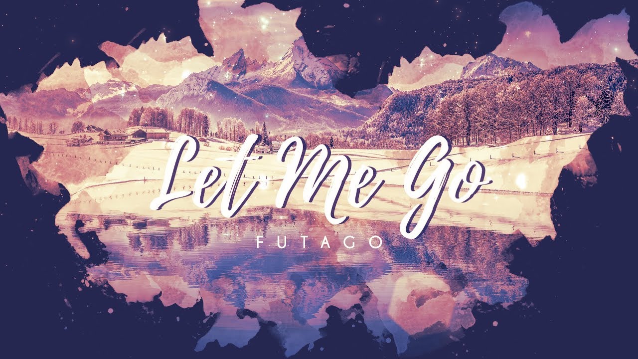 Futago - Let Me Go