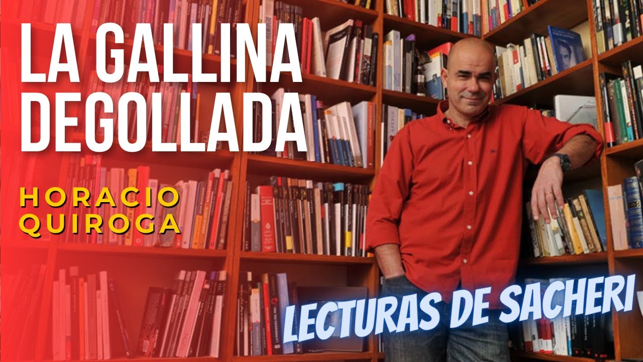 La gallina degollada - Cuento de Horacio Quiroga