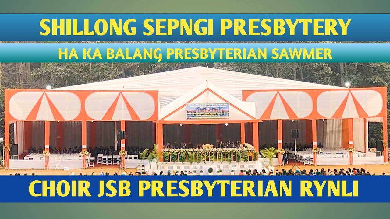 SHILLONG SEPNGI PRESBYTERY, JSB PRESBYTERIAN RYNLI, HA BALANG SAWMER.