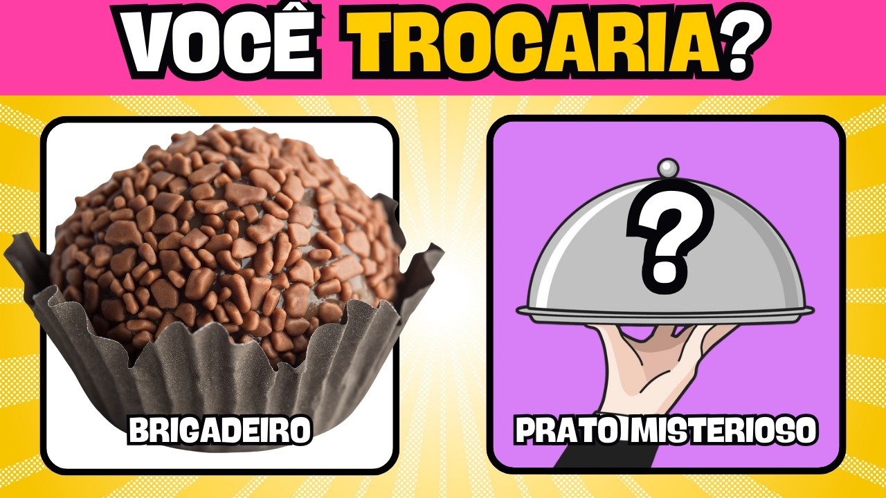🔄 VOCÊ TROCARIA? EDIÇÃO COMIDAS 🍔🍽️ #quiz