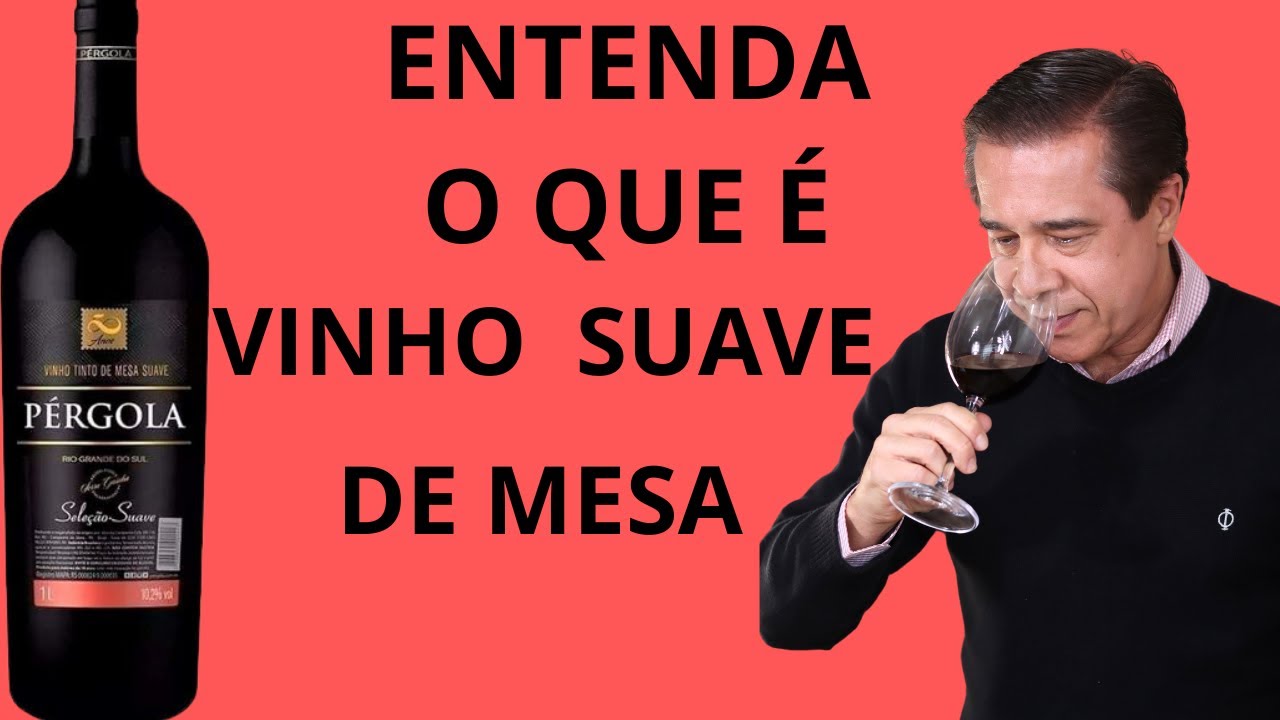 VINHO SUAVE DE MESA, ENTENDA O QUE &Eacute;.  #corte