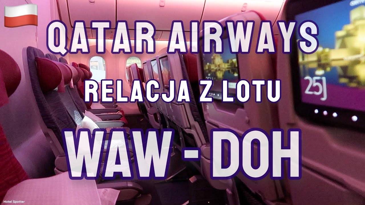 RELACJA Z LOTU | Qatar Airways | QR260 | Warszawa - Doha | Boeing 787 Dreamliner | 🇵🇱 - 🇶🇦