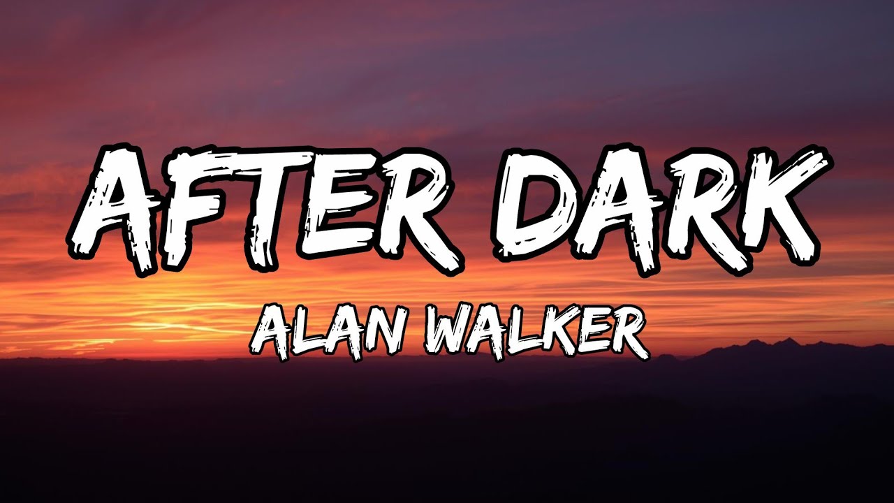 Alan Walker - After Dark (Lyrical Video)