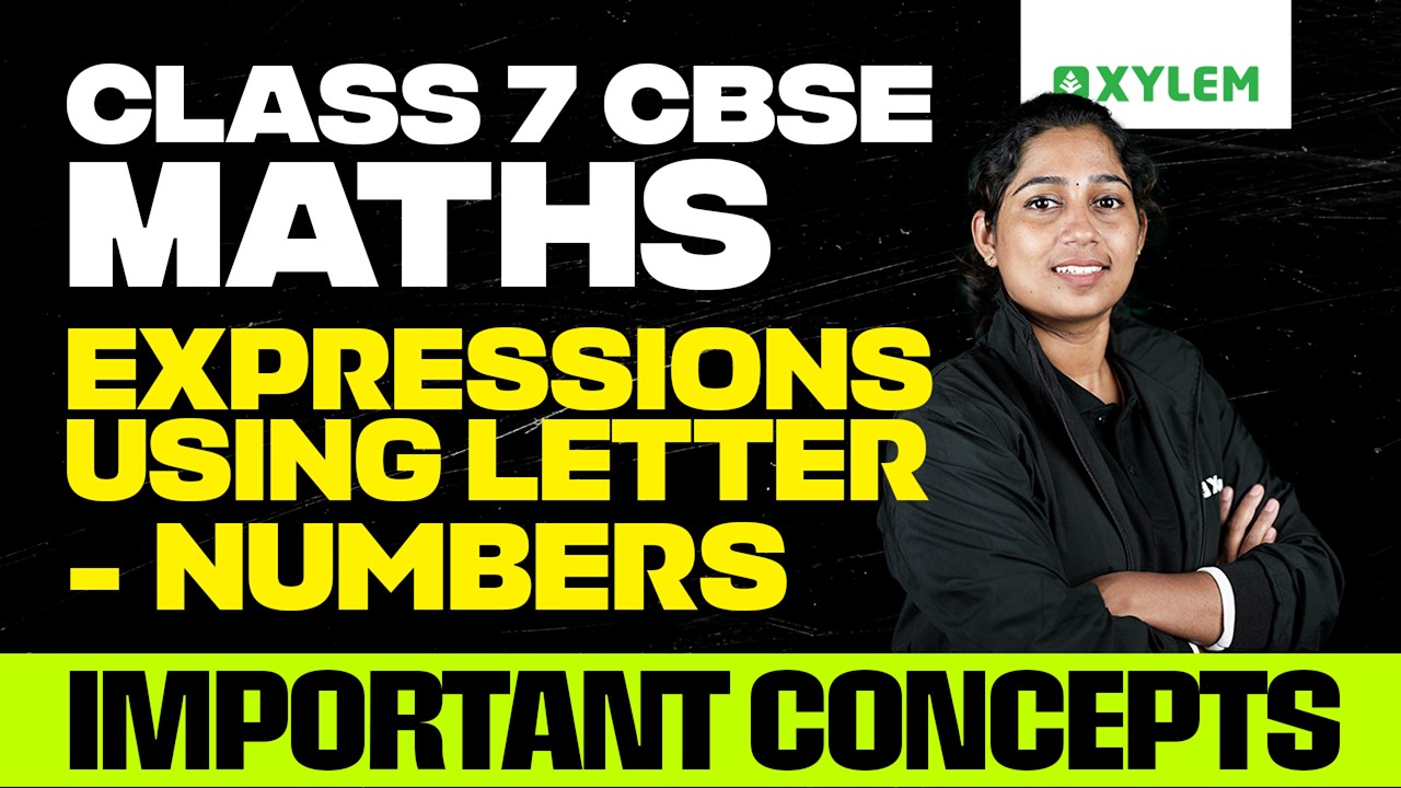 Class 7 CBSE Maths - Expressions Using Letter - Numbers Important Concepts | Xylem Class 7 CBSE