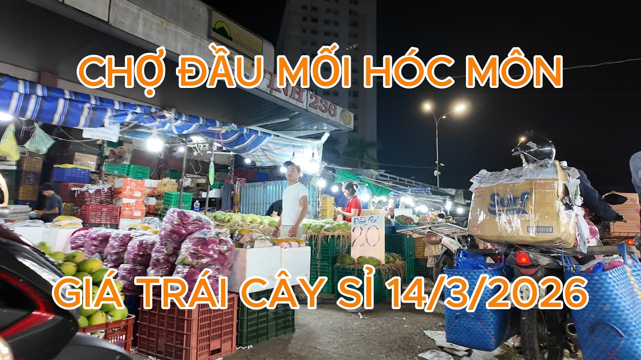 Trái cây sỉ Chợ Đầu Mối Hóc Môn hôm nay 14/3/2026 Mãng cầu xiêm 20k, sầu riêng 50k, Keo 8k