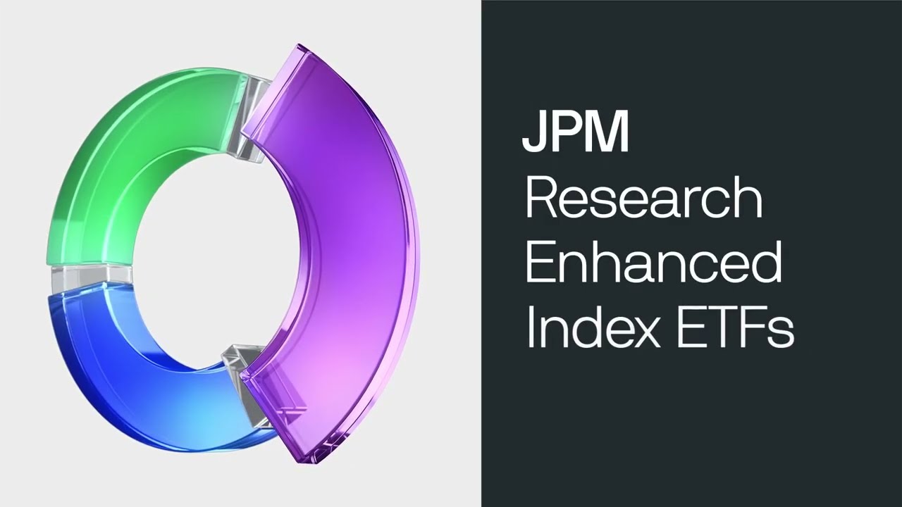Introducing: J.P. Morgan's Research Enhanced Index ETFs