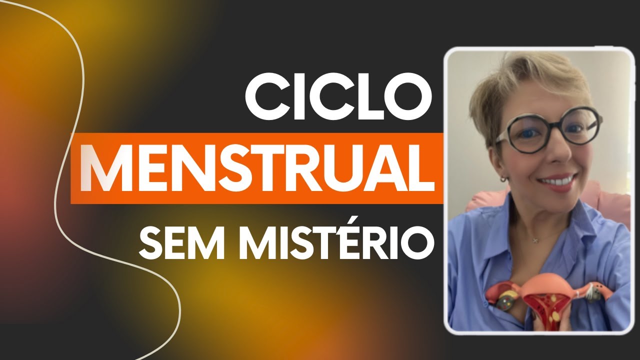 Ciclo Menstrual Sem Mistério: Descubra o Que Ninguém Te Conta