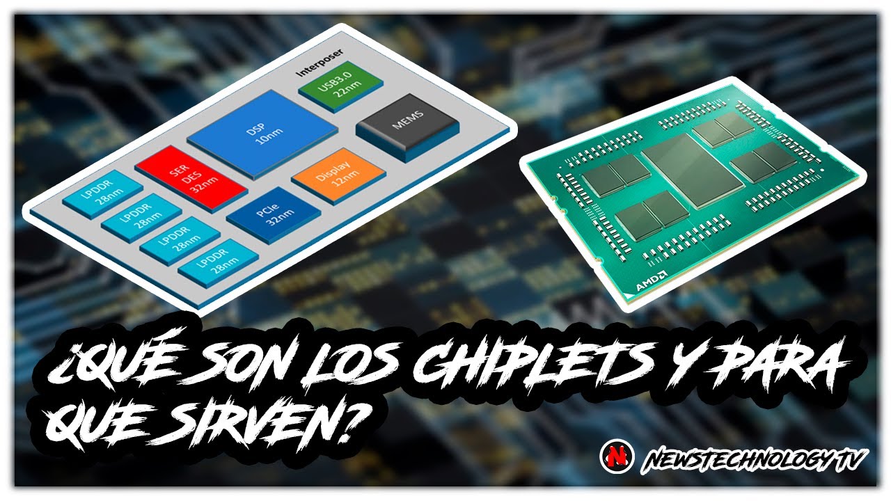 &iquest;QU&Eacute; SON LOS CHIPLETS Y PARA QUE SIRVEN?