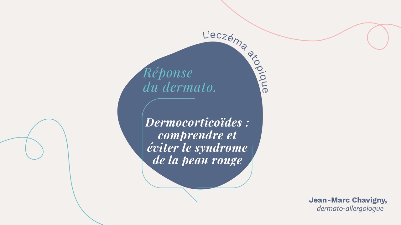 #1 Usage des dermocorticoïdes : comprendre et éviter le syndrome de la peau rouge