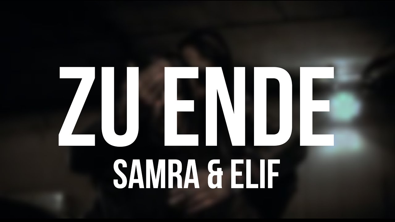 SAMRA x ELIF - ZU ENDE [Lyrics]