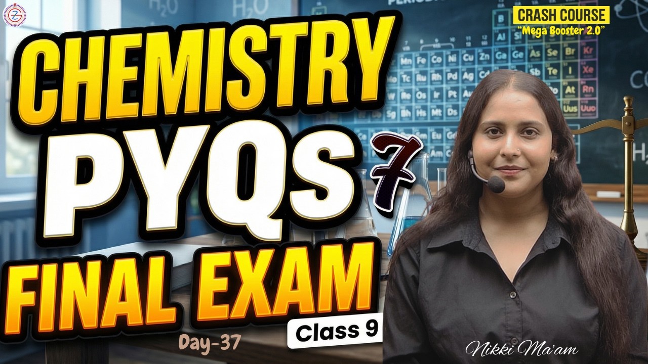 Complete Chemistry PYQs 7 For Final Exams Class 9 | Crash Course Day 36 | By Nikki Ma'am