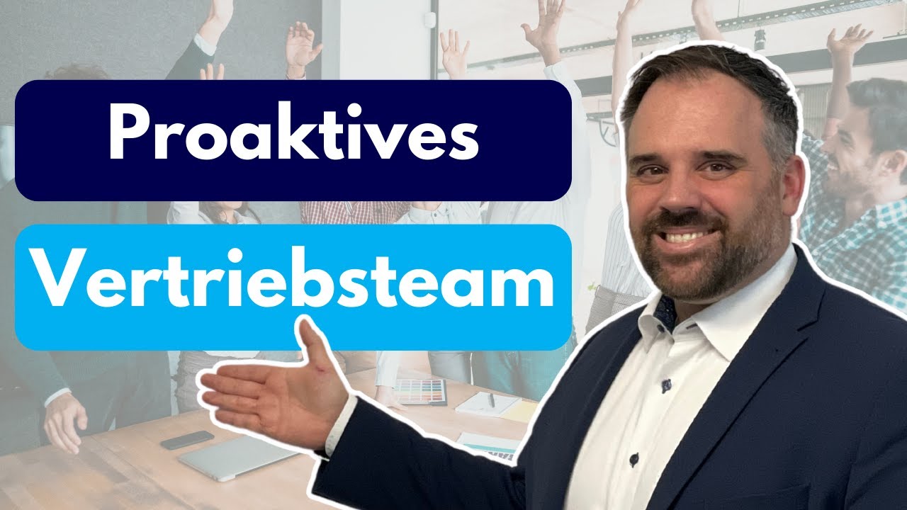 Mehr EIGENINITIATIVE und ZIELORIENTIERUNG - 4 Säulen proaktiver Vertriebsteams