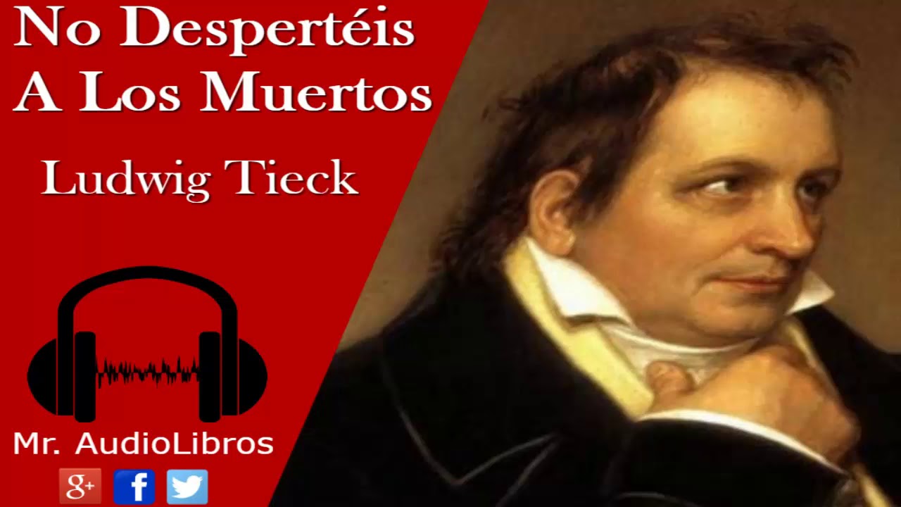 No Despertéis a Los Muertos - Ludwig Tieck - audiolibros clasicos