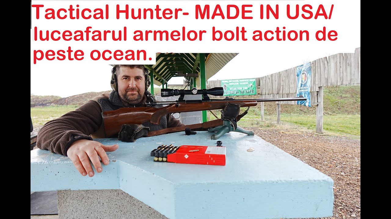 Tactical Hunter -Un star american, o lengenda a armelor bolt action care nu are nevoie de prezentari