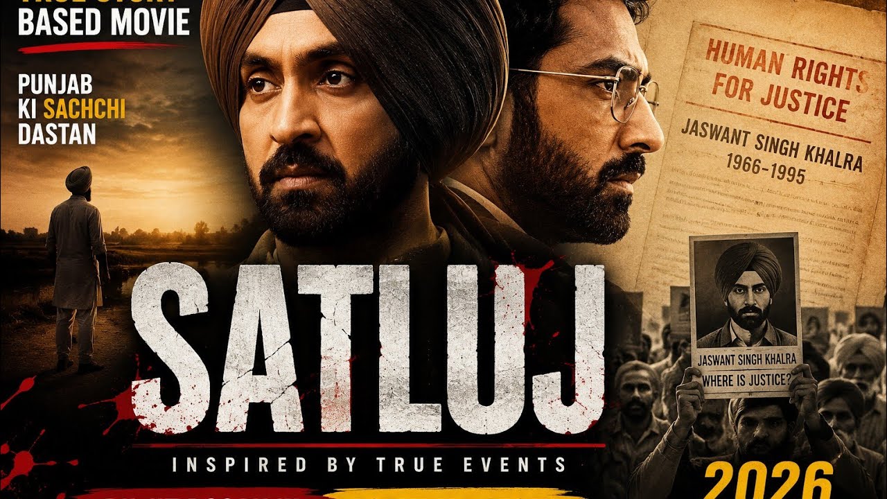 SATLUJ (2026) | True Story Based hindi  Indian Movie | Official Trailer | Diljit Dosanjh | Punjab 95