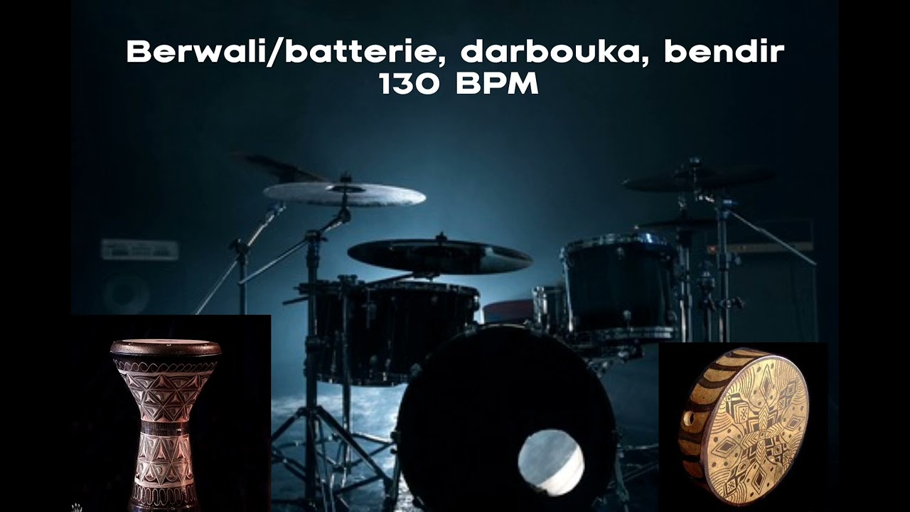 rythme berwali batterie/darbouka/bendir 130 BPM