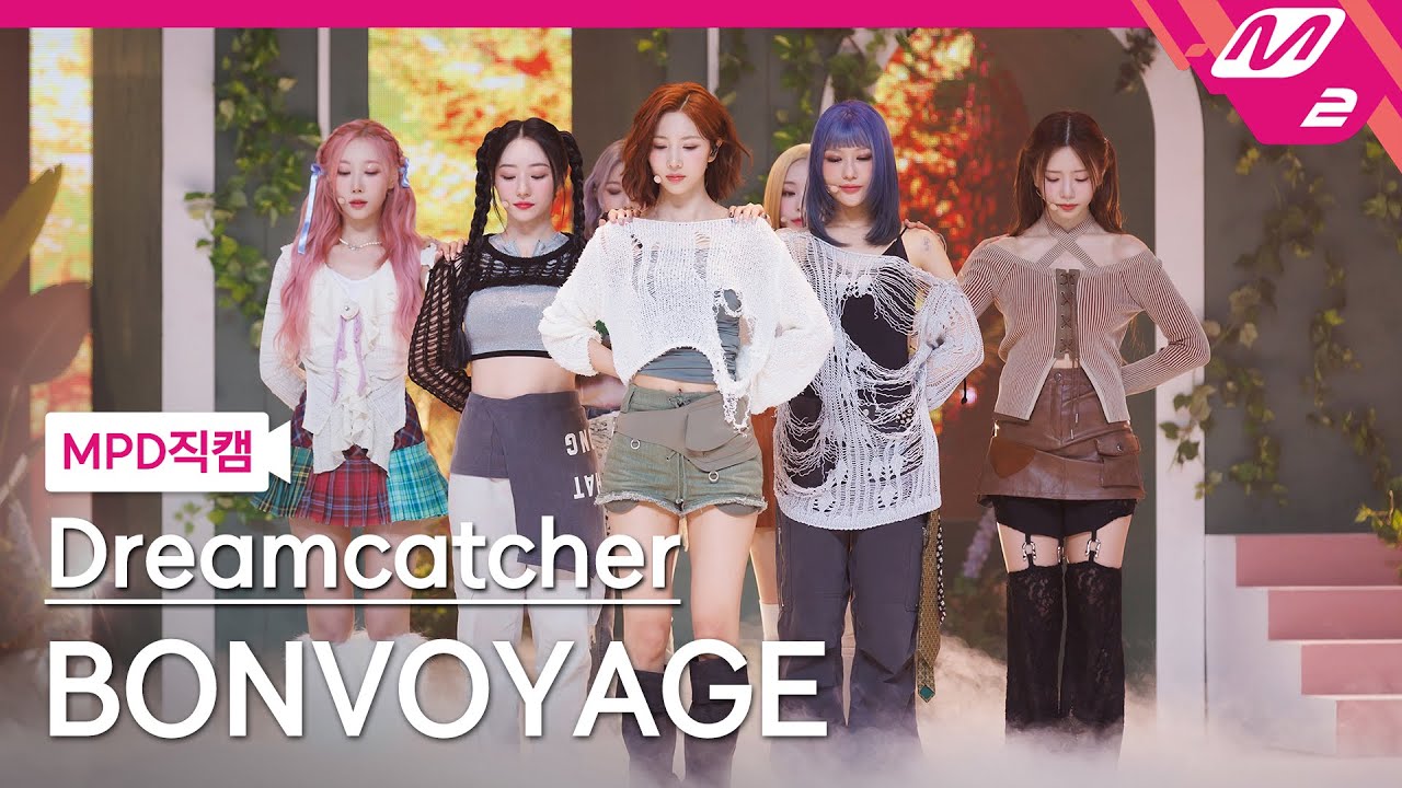 [MPD직캠] 드림캐쳐 직캠 8K 'BONVOYAGE' (Dreamcatcher FanCam) | @MCOUNTDOWN_2023.05.25