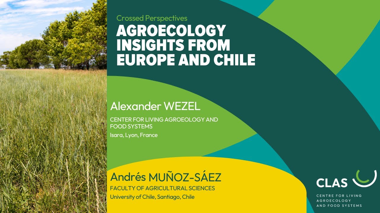 Conf&eacute;rence CLAS &laquo;Crossed Perspectives: Agroecology Insights from Europe and Chile &raquo;