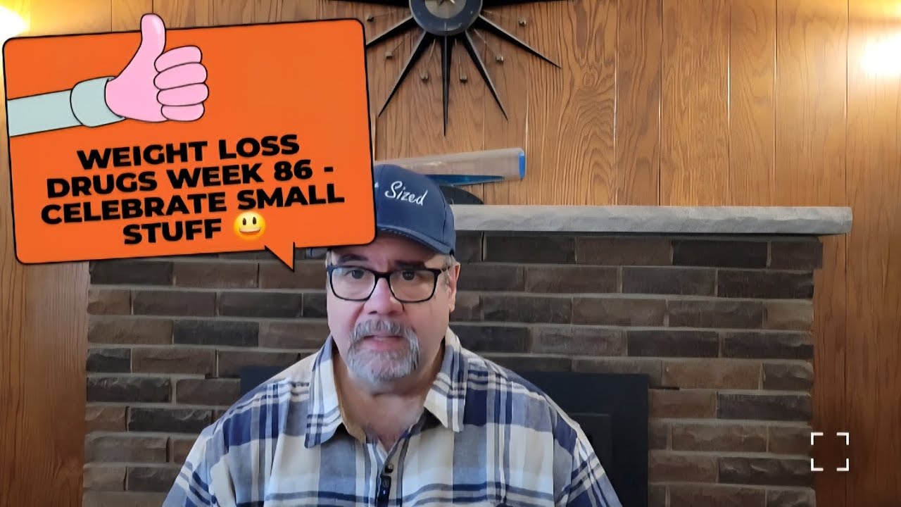 Weight Loss Drugs Week 86 - CELEBRATE 🥳 SMALL STUFF 
