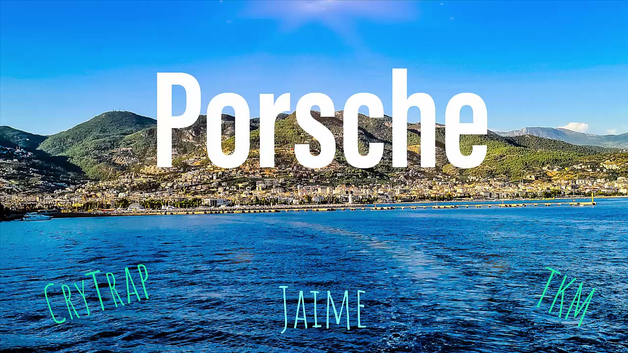 CryTrap & Jaime & TKM - Porsche