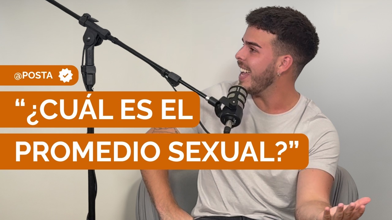 ¿EL PASADO SEXUAL IMPORTA? | POSTA PODCAST EPISODIO #23
