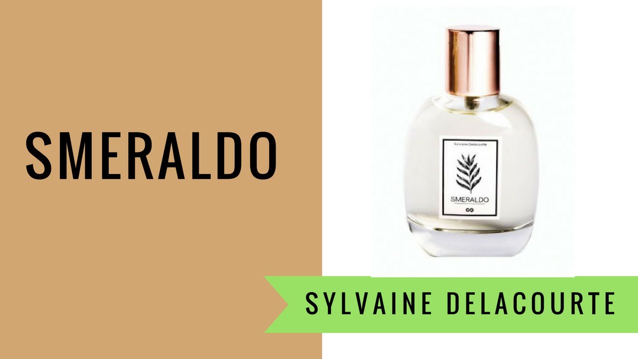 Smeraldo by Sylvaine Delacourte | Fragrance Review