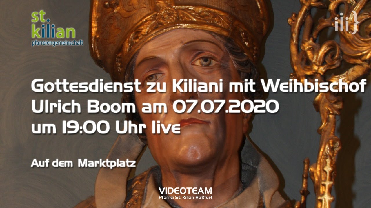 Kiliani Gottesdienst aus Haßfurt am 07.07.2020