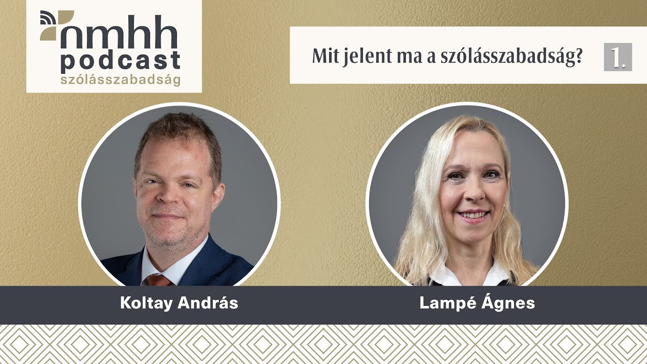 Mit jelent ma a szólásszabadság? – NMHH Podcast: Lampé Ágnes, Koltay András