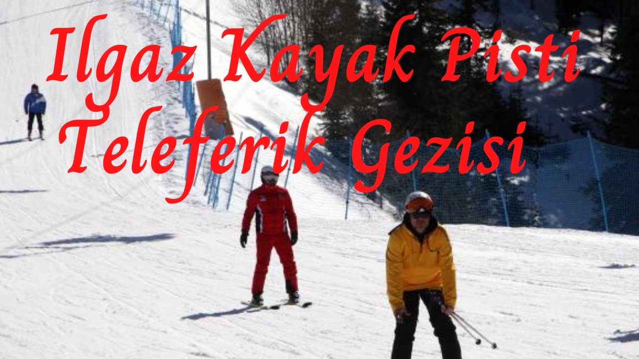 TKF Ilgaz Kayak Pisti Teleferik Deneyimi