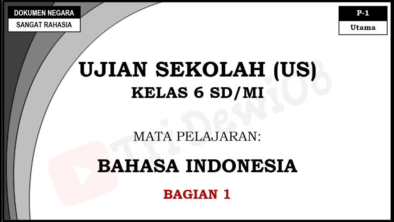 Soal Ujian Sekolah (US) Lengkap dengan Pembahasannya || Bahasa indonesia Kelas 6 SD/MI || Bagian 1