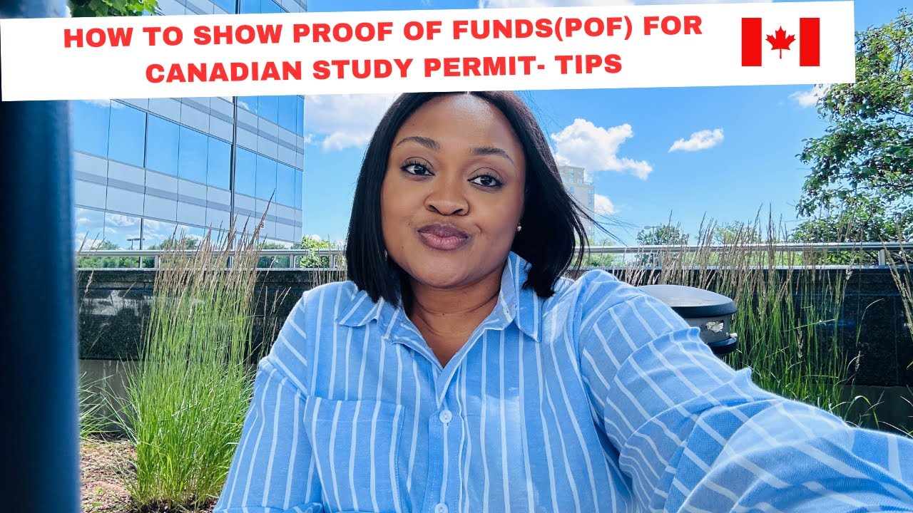 HOW TO SHOW PROOF OF FUNDS(POF) FOR CANADIAN STUDY PERMIT- TIPS
