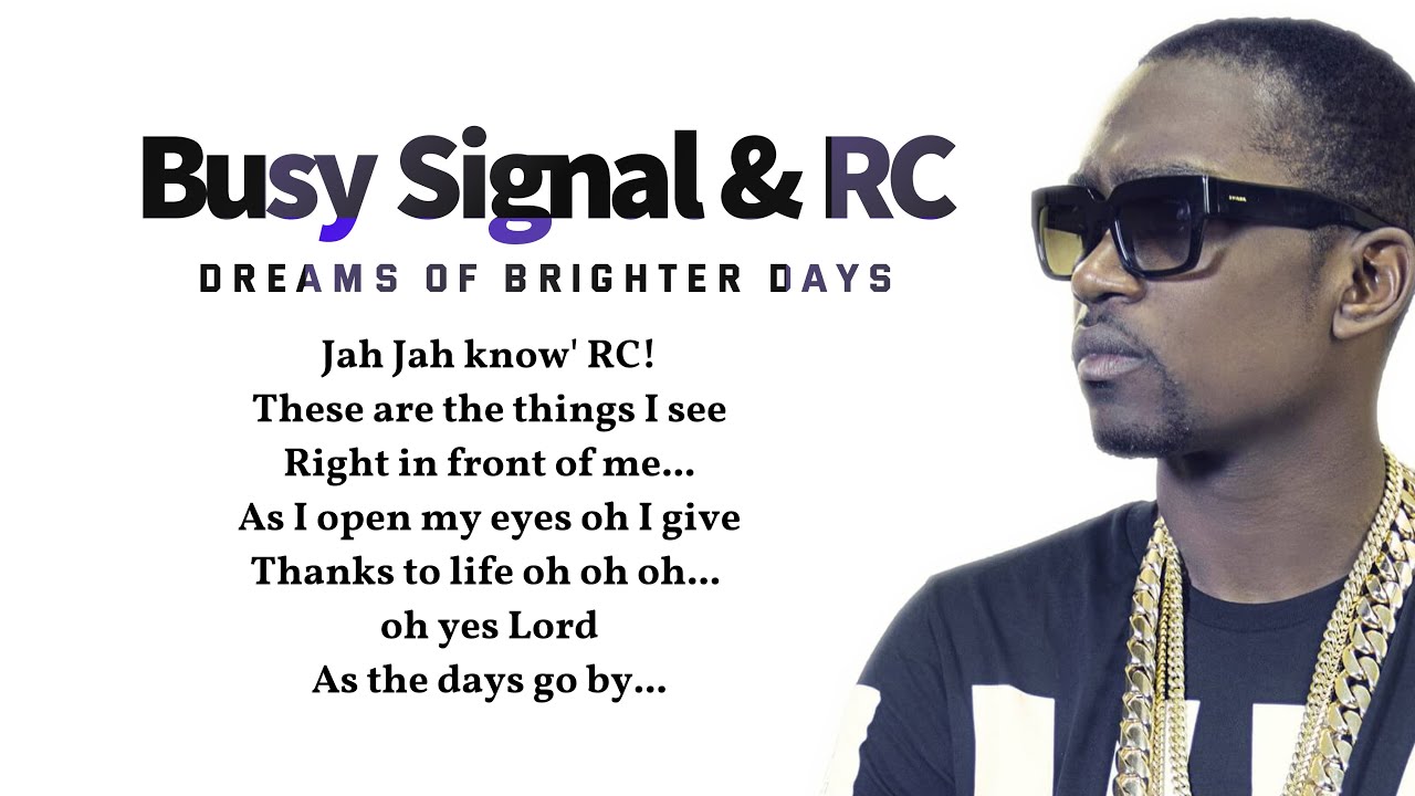 Busy Signal & RC - Dreams Of Brighter Days (lyric video) 🎵"