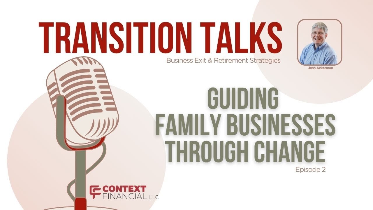 Inside Context Financial: Guiding Family Businesses Through Change (Ep. 2)