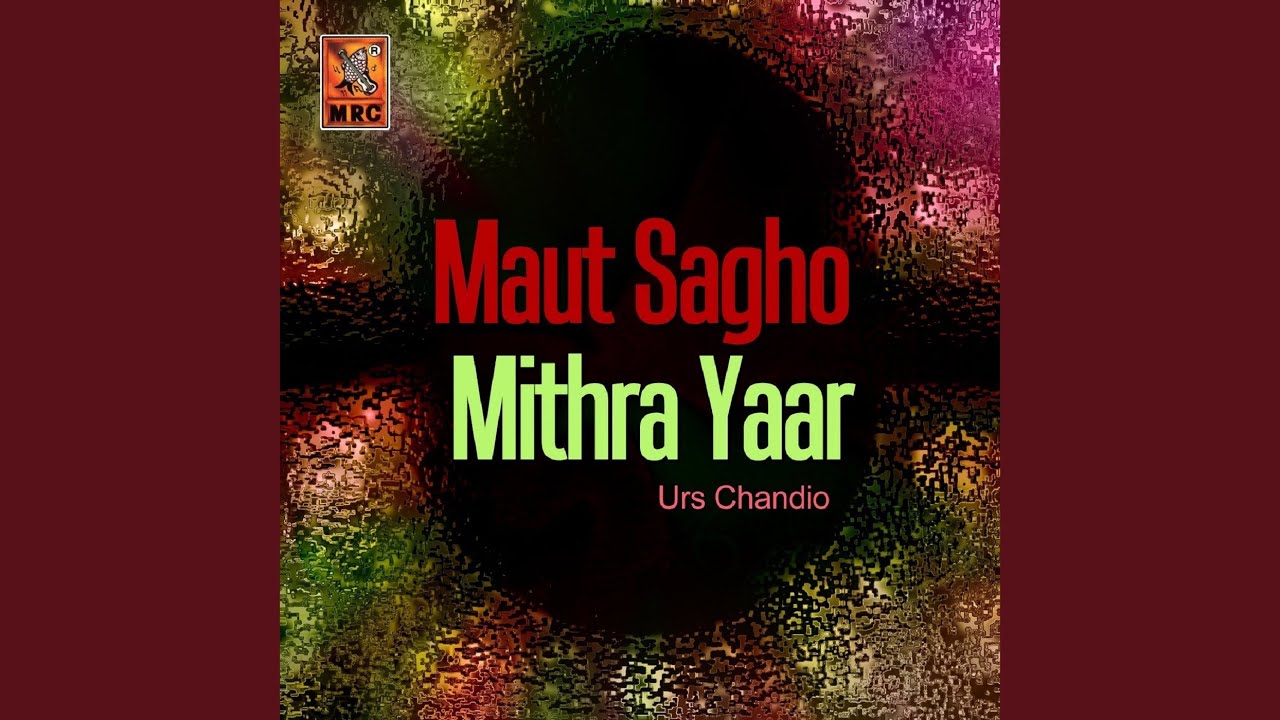 Maut Sagho Mithra Yaar
