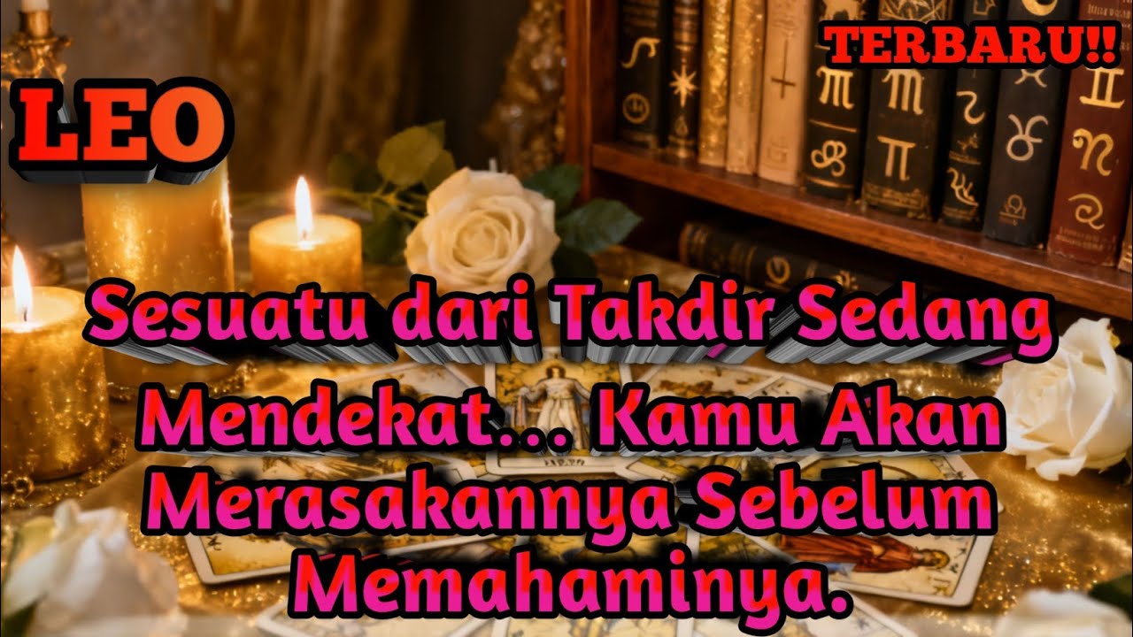 Leo♌ Jawaban Takdir Sedang Bergerak Ke Arahmu…😯