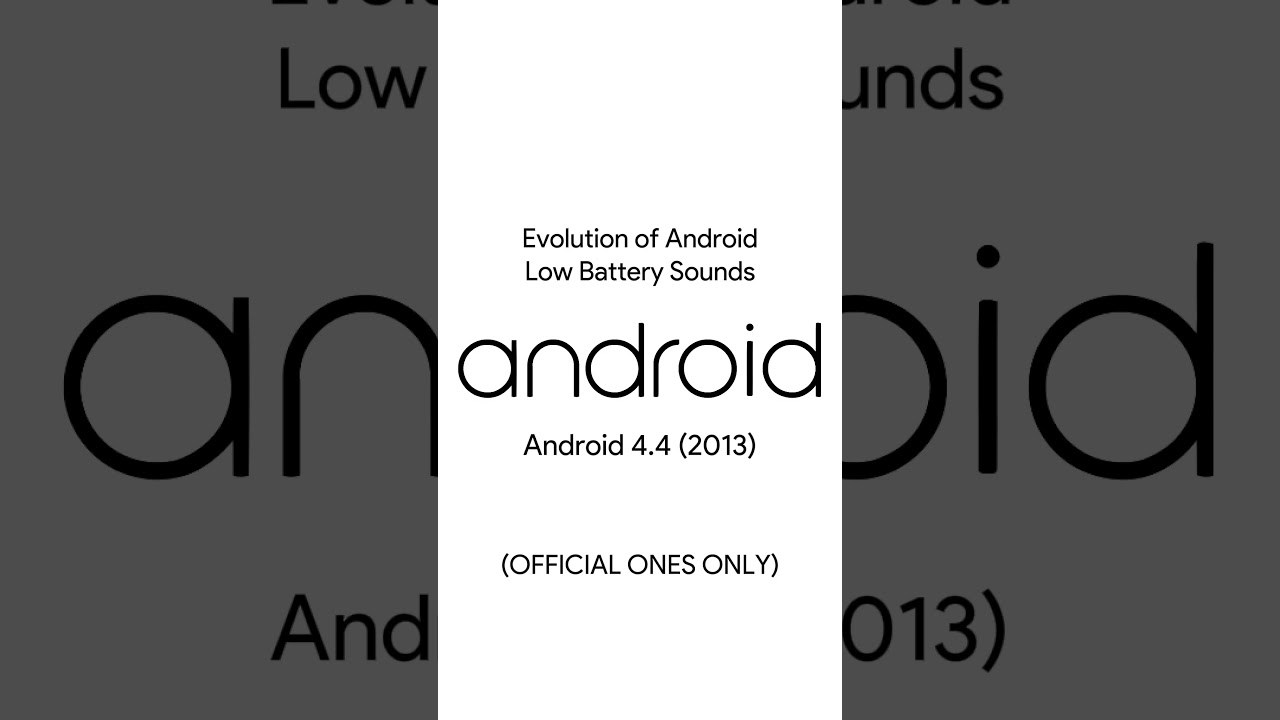 Evolution of Android Low Battery Sounds (OFFICIAL ONES ONLY)