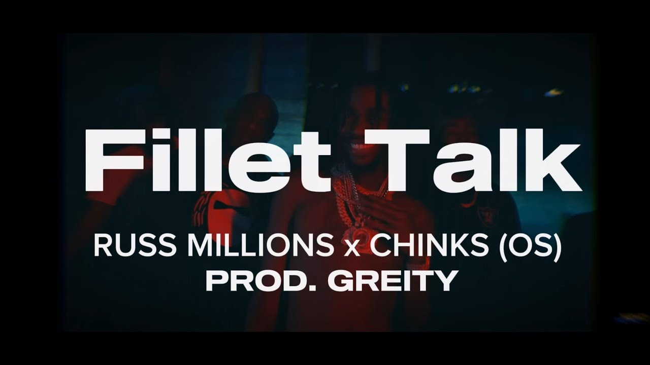 Fillet Talk - Russ Millions x Chinks (OS) [Prod. Greity] remix
