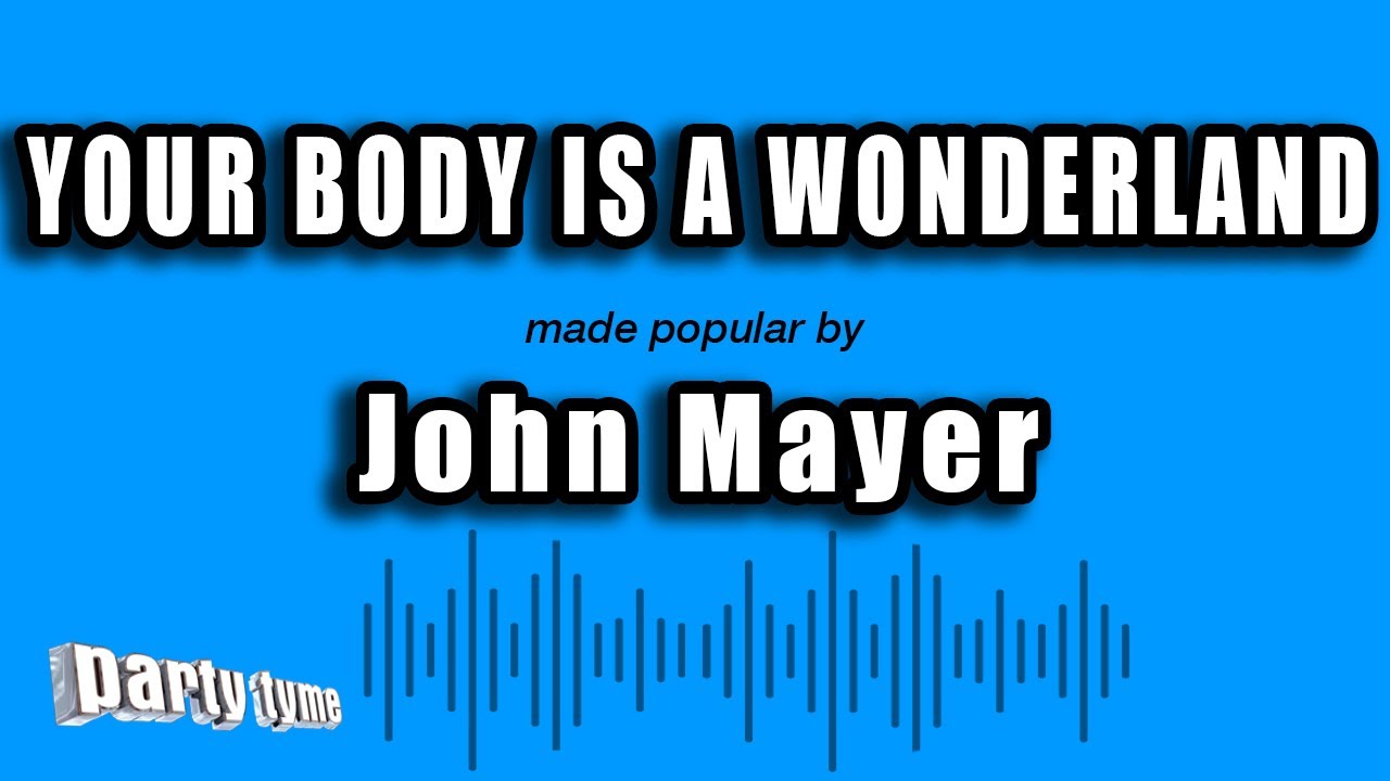 Your Body Is A Wonderland - John Mayer (Karaoke Version)