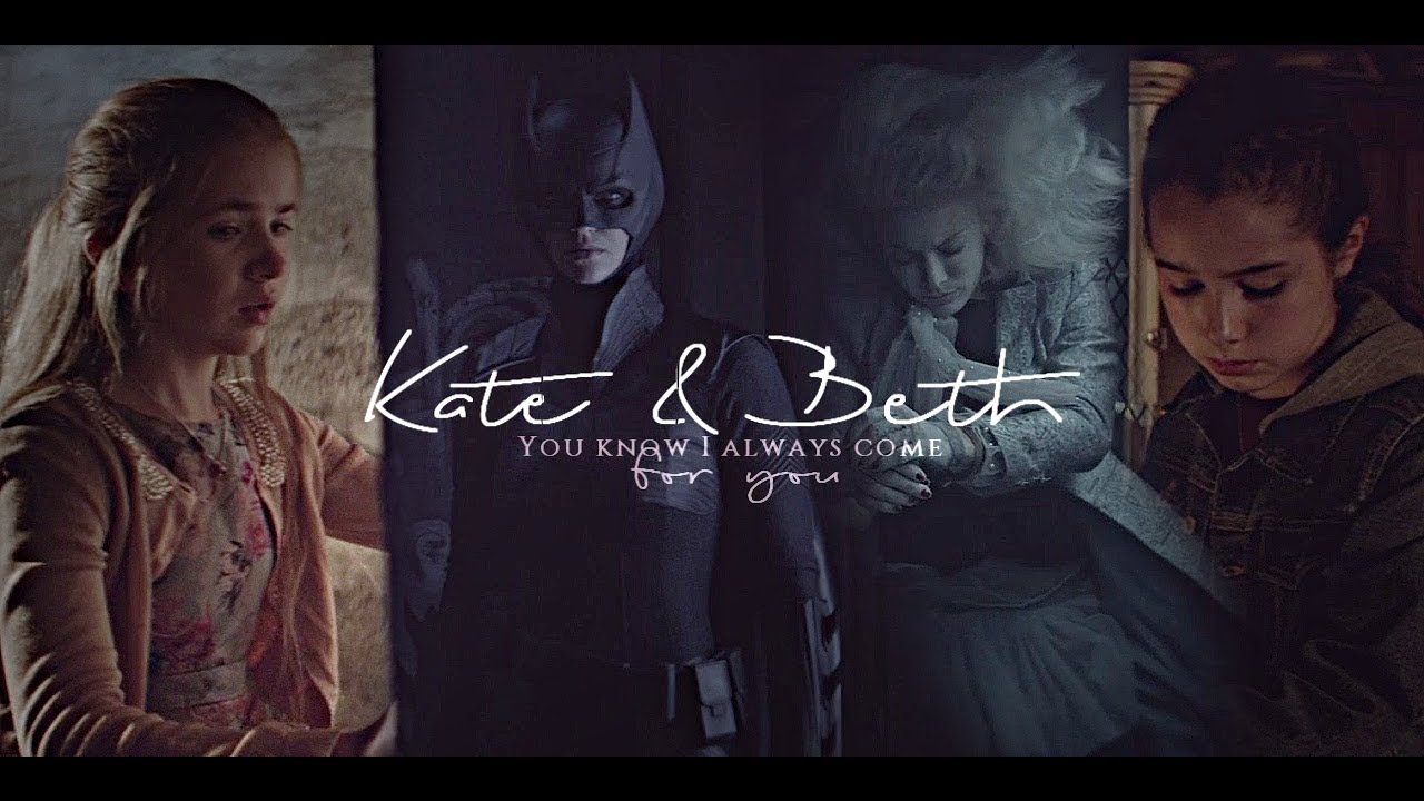 Kate & Beth - I always come for you (+1x05)