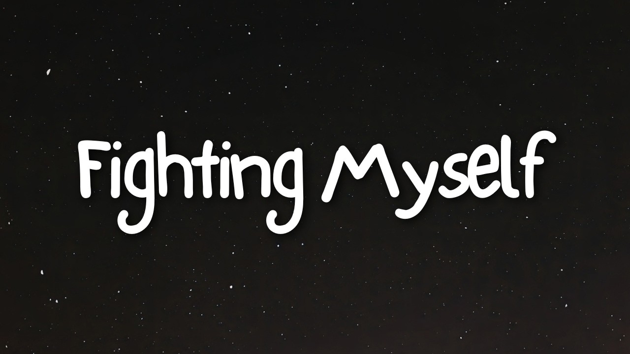 My Song - Fighting Myself