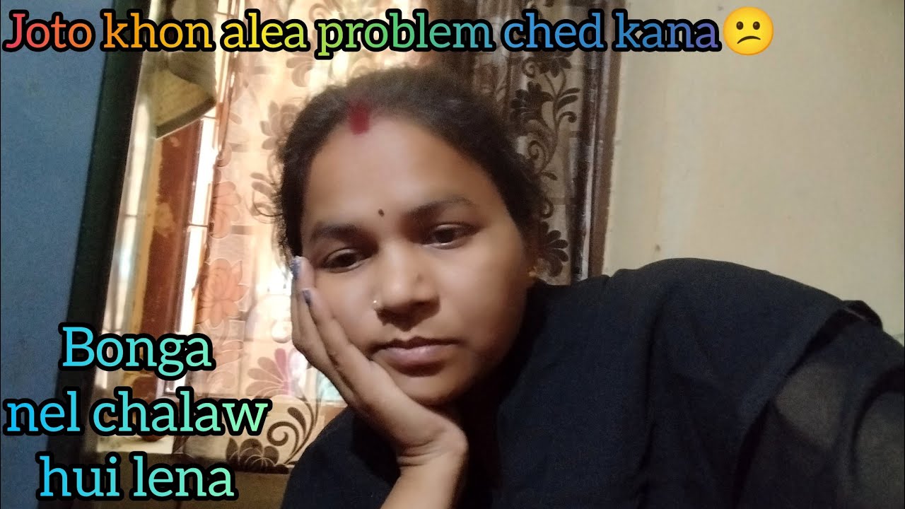 ALEAH JOTO KHON PROBLM DA CHED KANA❓😱😇 || #santali #vlog #video #bmklifestyle 