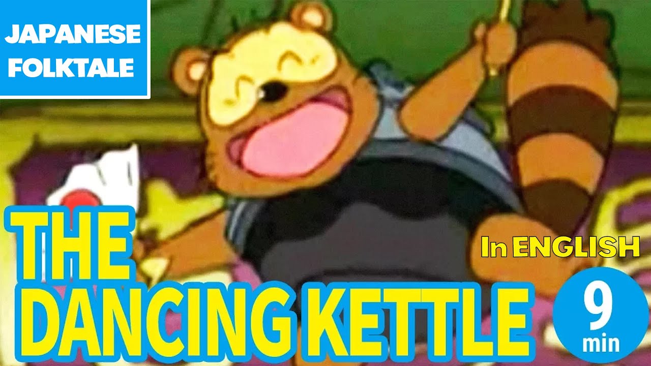Folktales & Bedtime Stories | THE DANCING KETTLE / ぶんぶくちゃがま（In English）