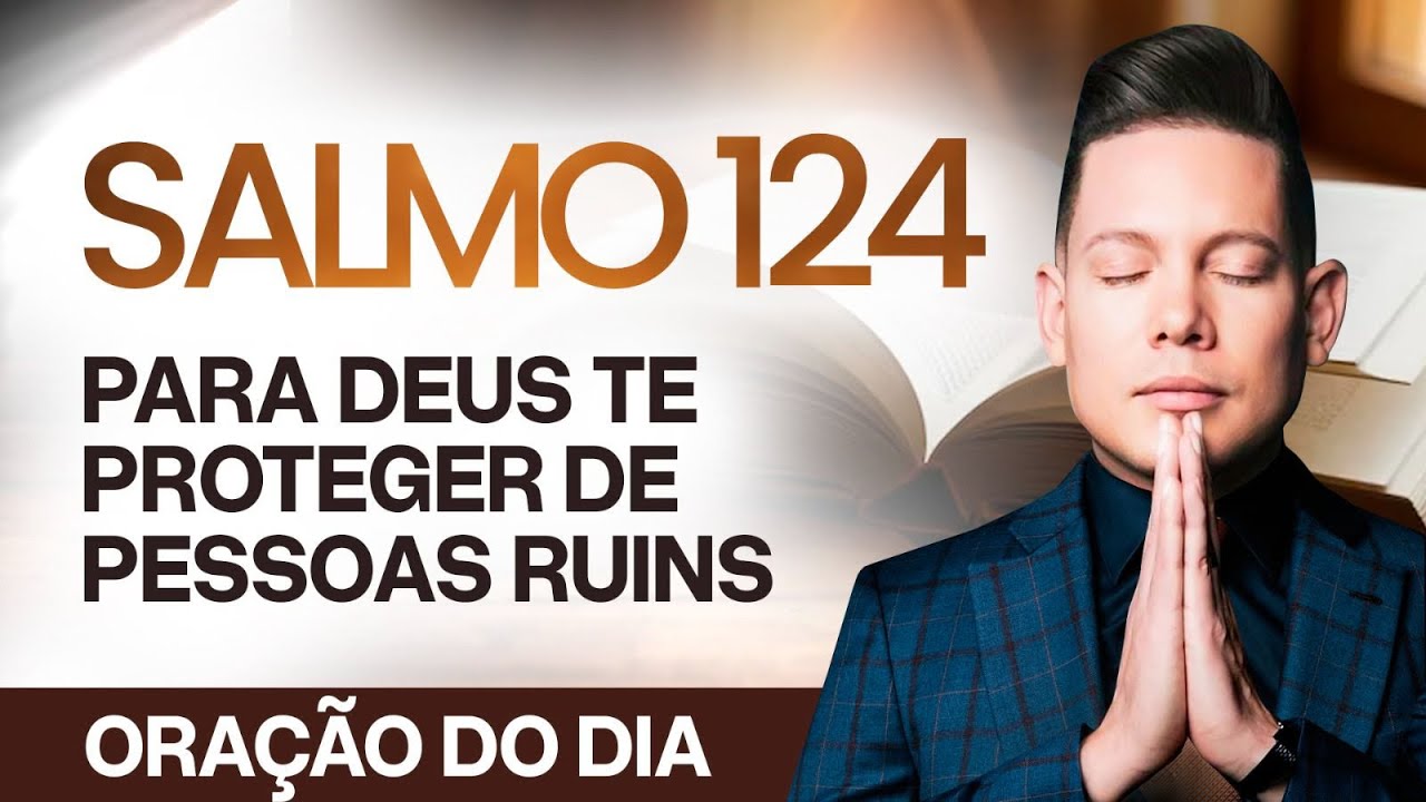 ORA&Ccedil;&Atilde;O FORT&Iacute;SSIMA SALMO 124