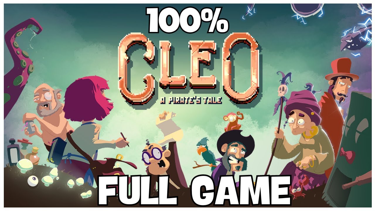 Cleo - A Pirate's Tale 100% Full Gameplay Walkthrough + All Achievements (No Commentary)