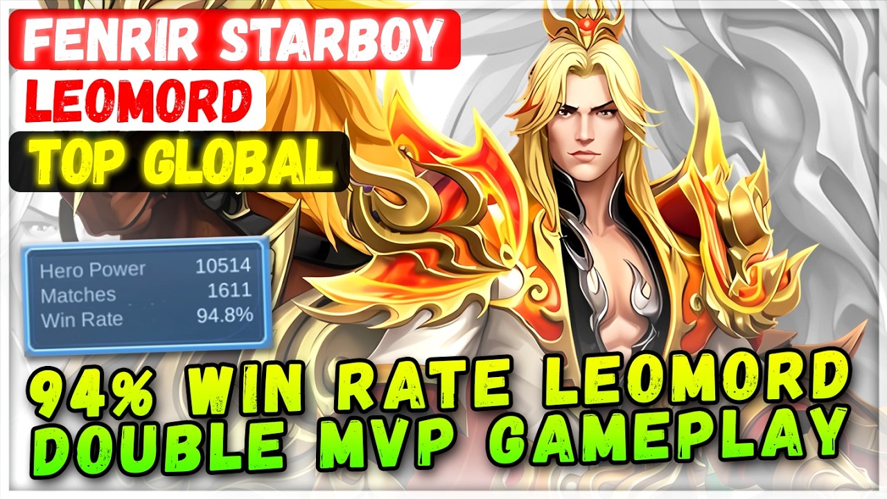 94% побед Леоморда, дважды признанный MVP [Лучший Леоморд в мире] FENRIR STARBOY - Mobile Legends