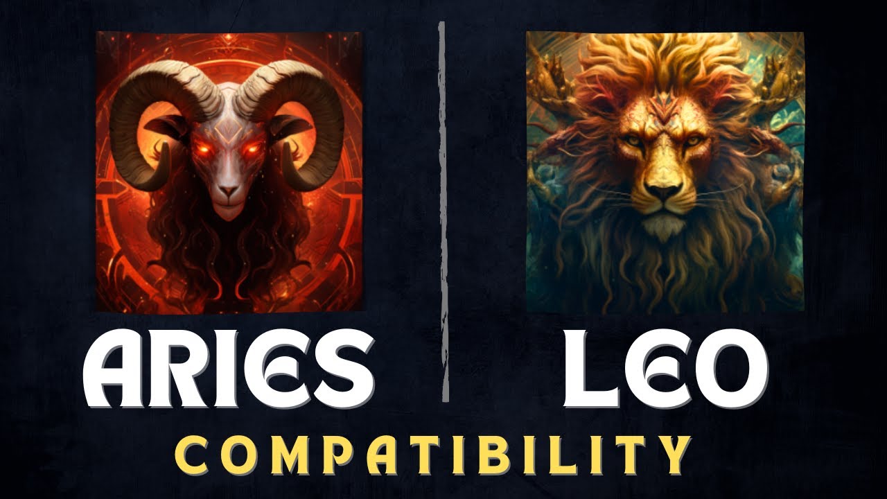Aries and Leo Compatibility | Are Leo and Aries Compatibility ?