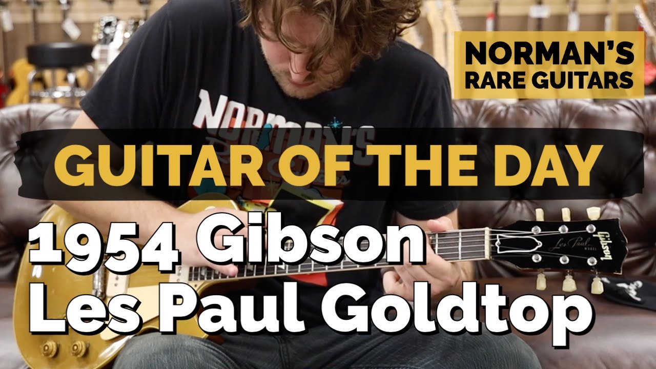 Guitar of the Day: 1954 Gibson Les Paul Goldtop | Norman's Rare Guitars
